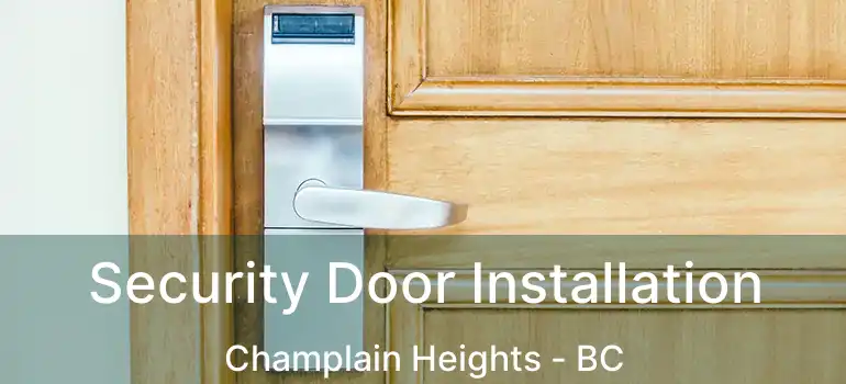  Security Door Installation Champlain Heights - BC