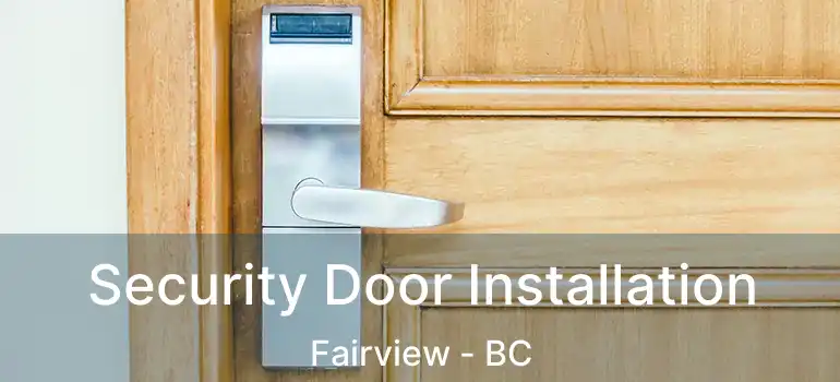  Security Door Installation Fairview - BC