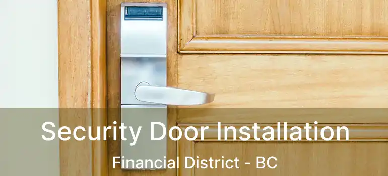  Security Door Installation Financial District - BC