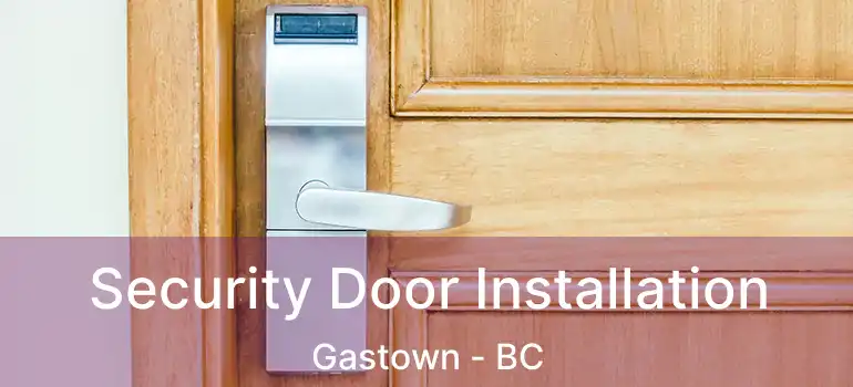  Security Door Installation Gastown - BC
