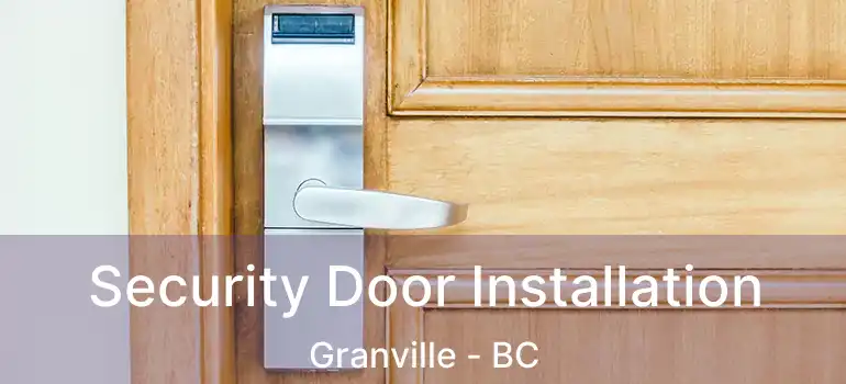  Security Door Installation Granville - BC