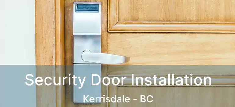  Security Door Installation Kerrisdale - BC