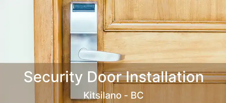  Security Door Installation Kitsilano - BC