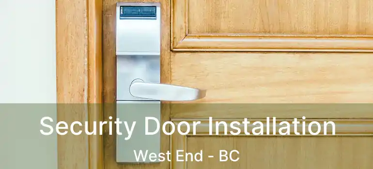  Security Door Installation West End - BC