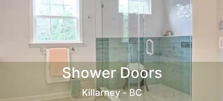  Shower Doors Killarney - BC