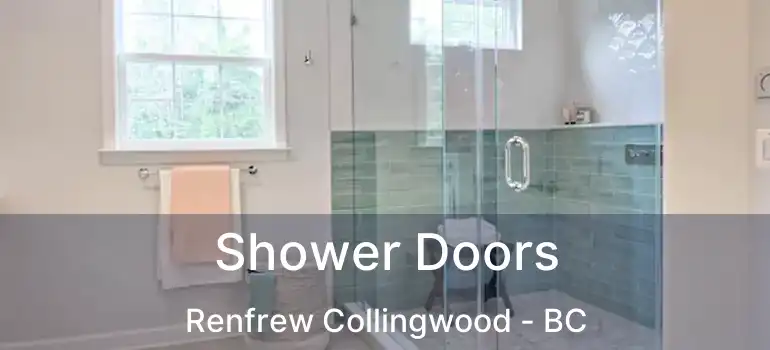  Shower Doors Renfrew Collingwood - BC