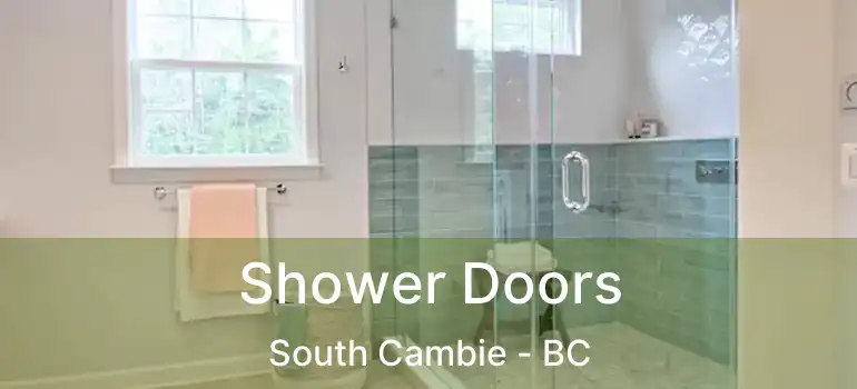  Shower Doors South Cambie - BC