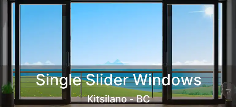  Single Slider Windows Kitsilano - BC