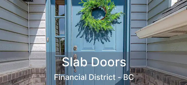  Slab Doors Financial District - BC