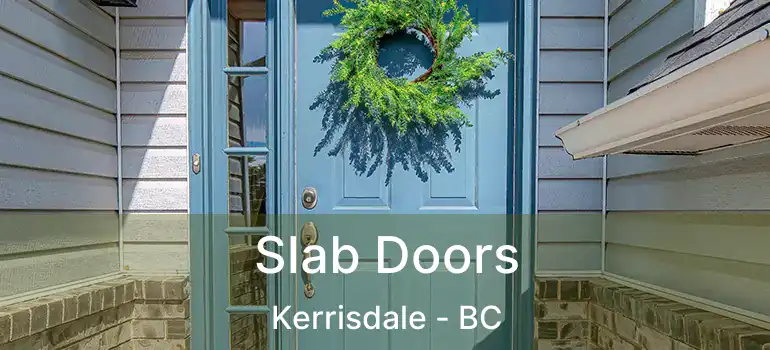  Slab Doors Kerrisdale - BC