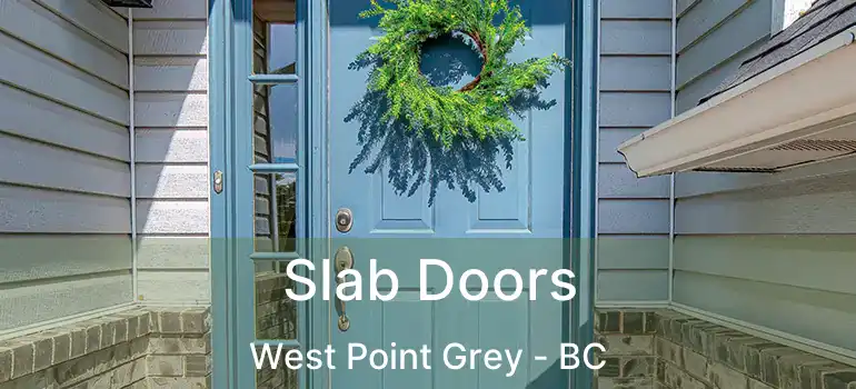  Slab Doors West Point Grey - BC