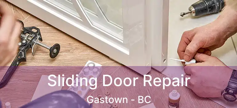  Sliding Door Repair Gastown - BC
