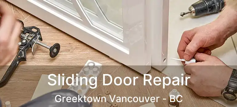  Sliding Door Repair Greektown Vancouver - BC