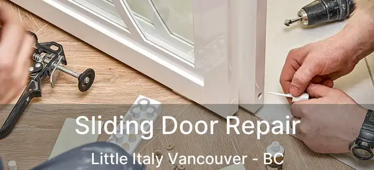  Sliding Door Repair Little Italy Vancouver - BC