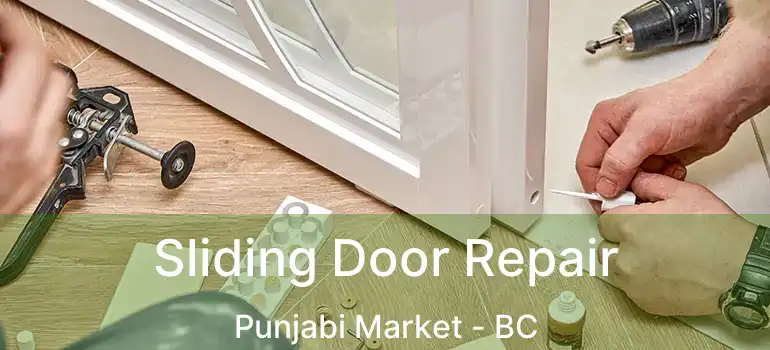  Sliding Door Repair Punjabi Market - BC