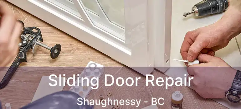  Sliding Door Repair Shaughnessy - BC