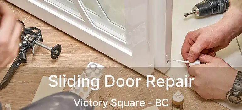  Sliding Door Repair Victory Square - BC