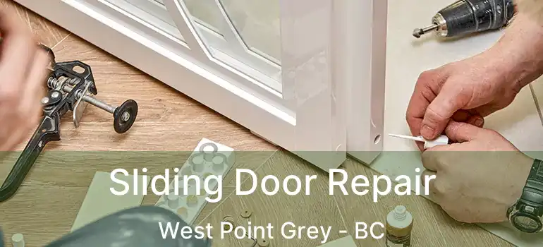  Sliding Door Repair West Point Grey - BC