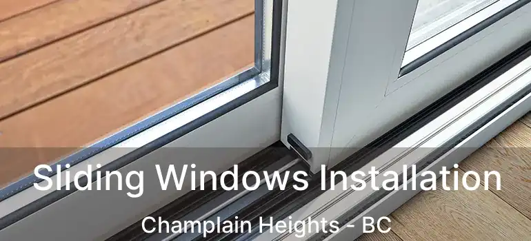  Sliding Windows Installation Champlain Heights - BC