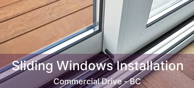  Sliding Windows Installation Commercial Drive - BC