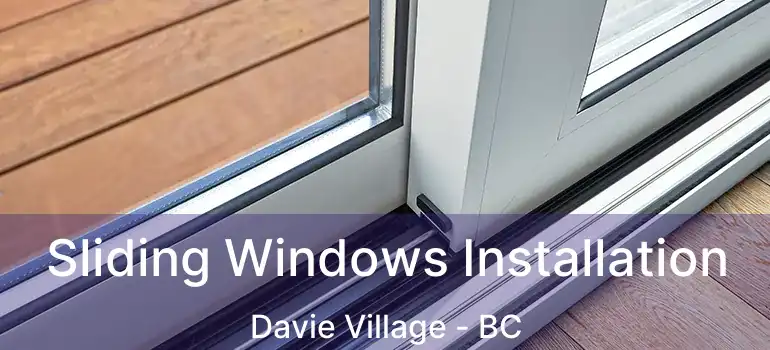  Sliding Windows Installation Davie Village - BC