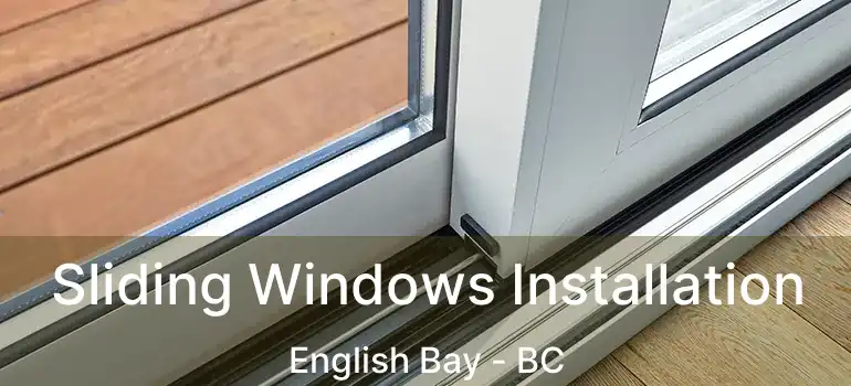  Sliding Windows Installation English Bay - BC