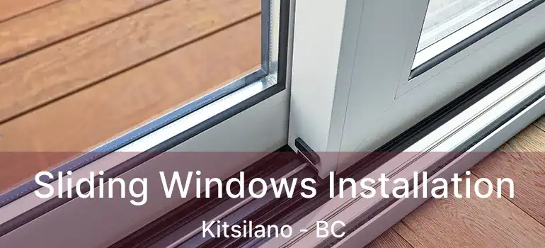  Sliding Windows Installation Kitsilano - BC