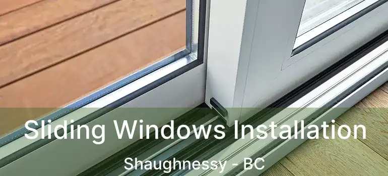  Sliding Windows Installation Shaughnessy - BC