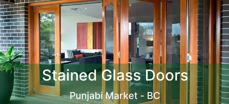  Stained Glass Doors Punjabi Market - BC