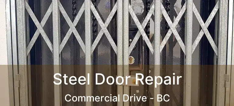  Steel Door Repair Commercial Drive - BC