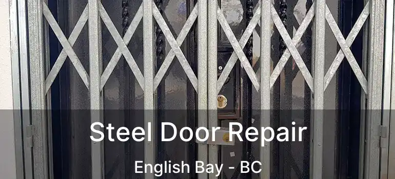  Steel Door Repair English Bay - BC