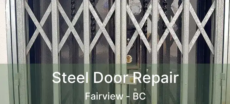  Steel Door Repair Fairview - BC