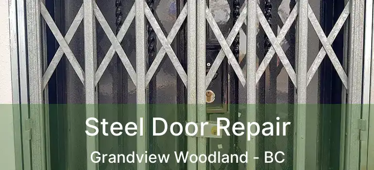  Steel Door Repair Grandview Woodland - BC