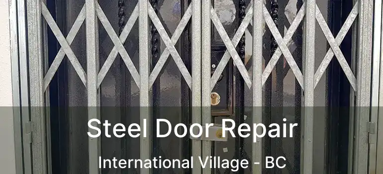  Steel Door Repair International Village - BC