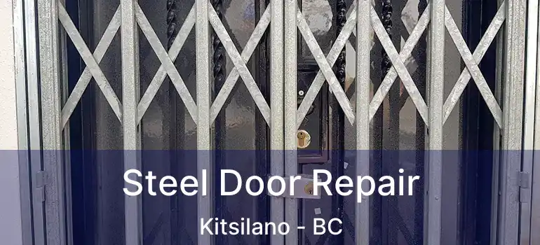  Steel Door Repair Kitsilano - BC
