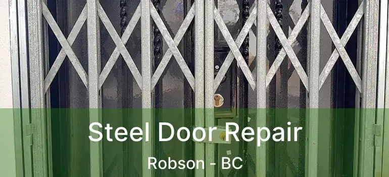  Steel Door Repair Robson - BC