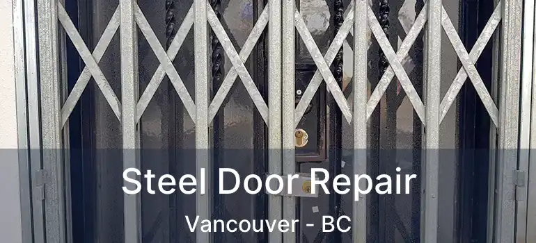  Steel Door Repair Vancouver - BC