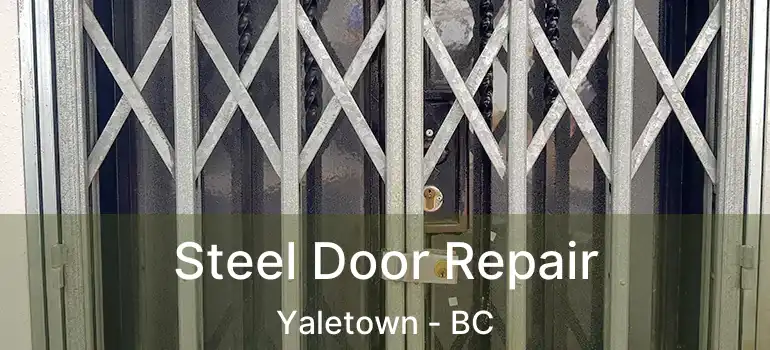  Steel Door Repair Yaletown - BC