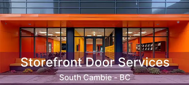  Storefront Door Services South Cambie - BC