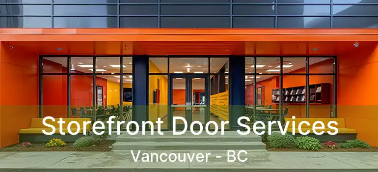 Storefront Door Services Vancouver - BC