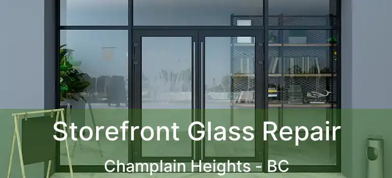  Storefront Glass Repair Champlain Heights - BC