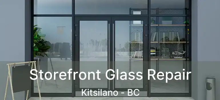  Storefront Glass Repair Kitsilano - BC