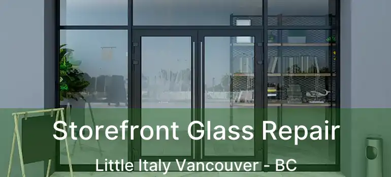  Storefront Glass Repair Little Italy Vancouver - BC