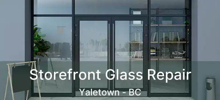  Storefront Glass Repair Yaletown - BC