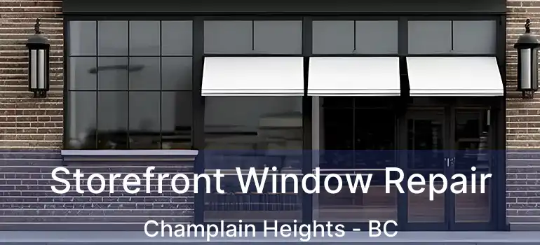  Storefront Window Repair Champlain Heights - BC