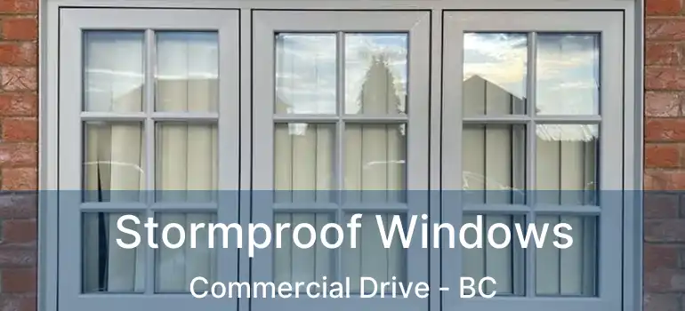  Stormproof Windows Commercial Drive - BC