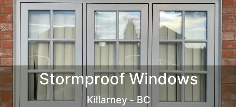  Stormproof Windows Killarney - BC