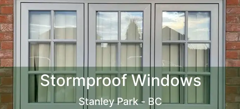  Stormproof Windows Stanley Park - BC