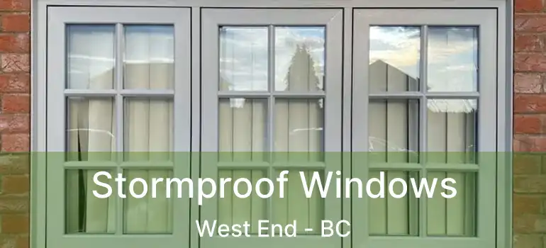  Stormproof Windows West End - BC