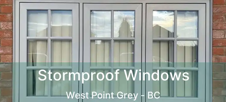  Stormproof Windows West Point Grey - BC